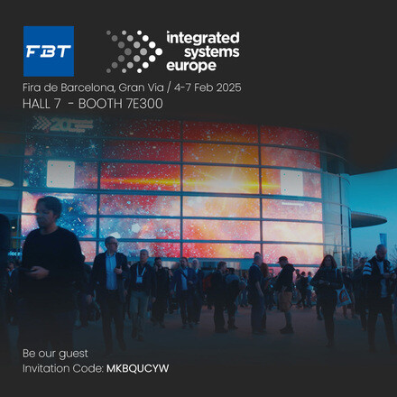 FBT @ Integrated Systems Europe 2025